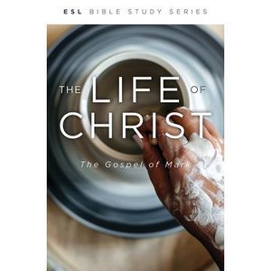 The Life of Jesus Christ, Revised: The Gospel of Mark